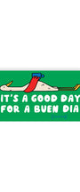 IT'S A GOOD DAY FOR A BUEN DIA COFFEE STICKER