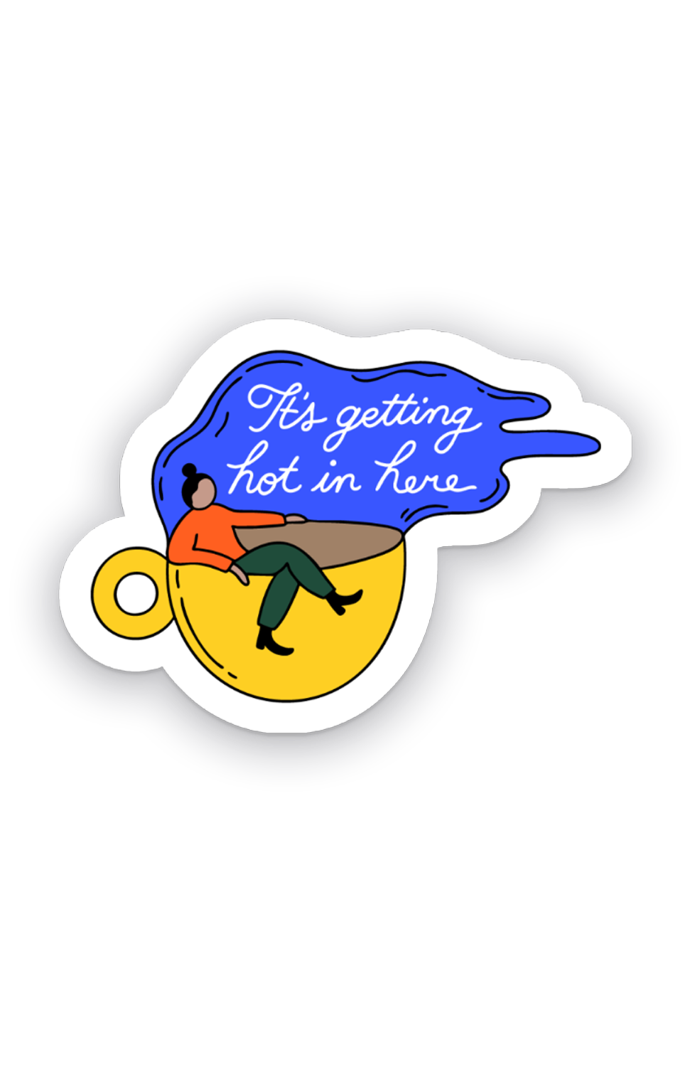 IT'S GETTING HOT IN HERE STICKER